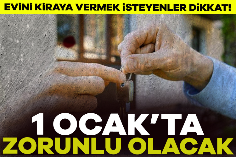 Evini kiraya vermek isteyenler dikkat! 1 Ocak’ta zorunlu – Ekonomi Haberleri