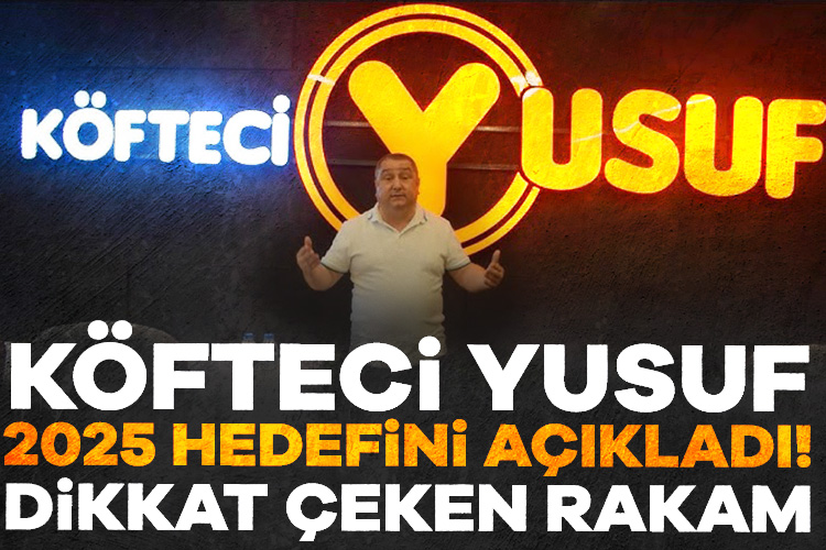 Bursa’da çok sayıda şubesi bulunan Köfteci Yusuf, 2025 hedefini açıkladı! – Ekonomi Haberleri