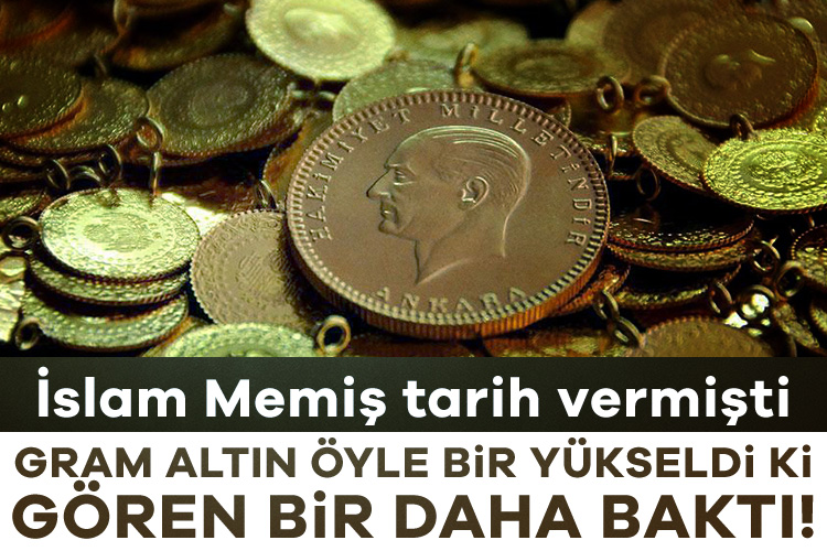 İslam Memiş tarih vermişti: Gram altın öyle bir yükseldi ki gören bir daha baktı – Ekonomi Haberleri